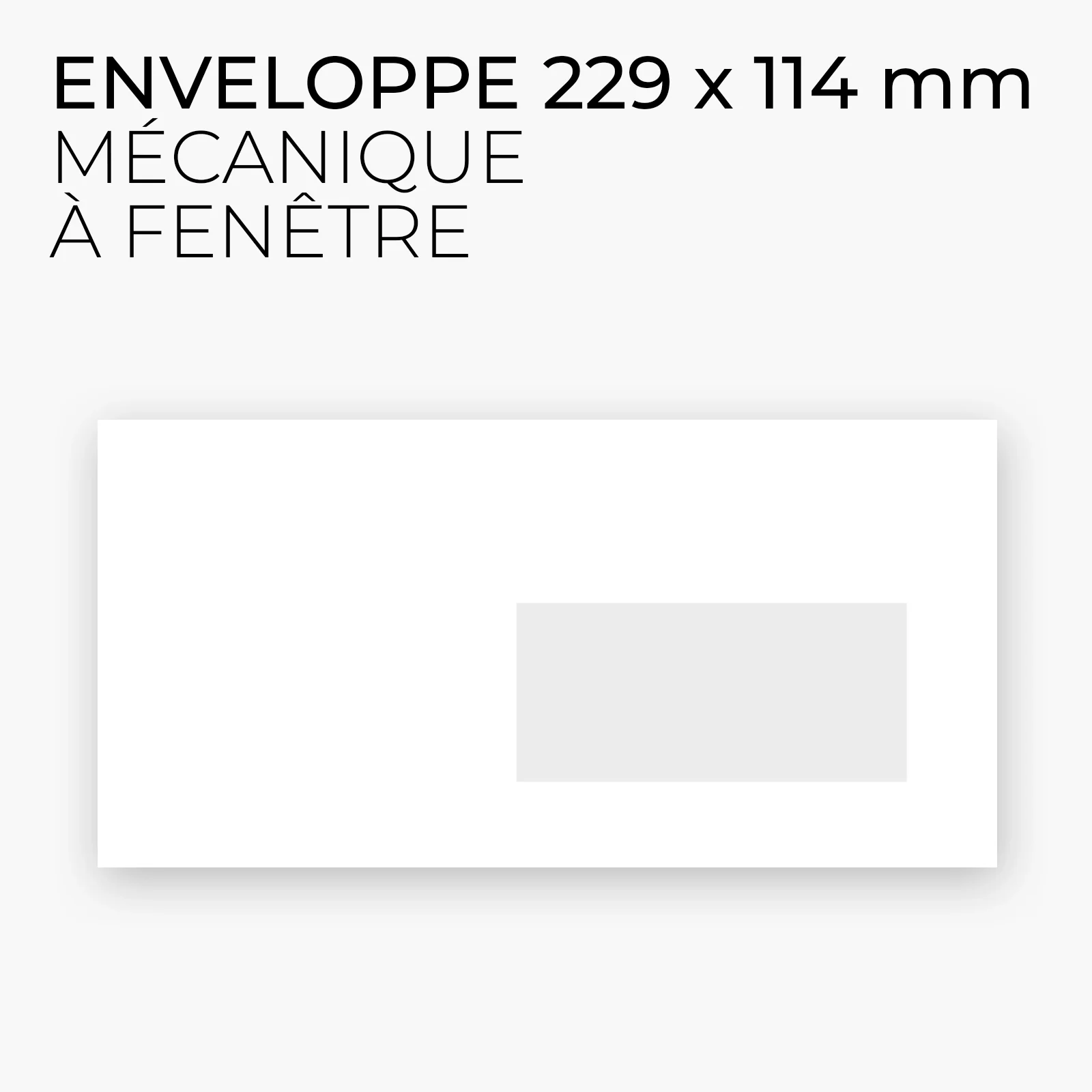 ENVELOPPE BLANCHE VIERGE - MECANISABLE A FENETRE 229 x 114.